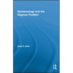 Epistemology and the Regress Problem
