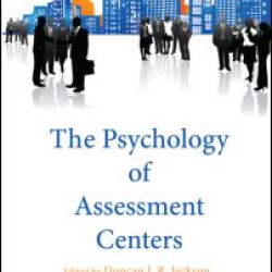 The Psychology of Assessment Centers The Psychology of Assessment Centers