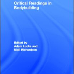 Critical Readings in Bodybuilding Critical Readings in Bodybuilding