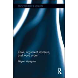Case, Argument Structure, and Word Order Case, Argument Structure, and Word Order
