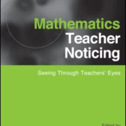 Mathematics Teacher Noticing Mathematics Teacher Noticing