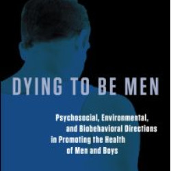 Dying to be Men Dying to be Men