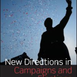 New Directions in Campaigns and Elections New Directions in Campaigns and Elections