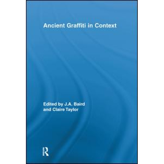 Ancient Graffiti in Context Ancient Graffiti in Context