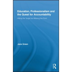 Education, Professionalism, and the Quest for Accountability Education, Professionalism, and the Quest for Accountability