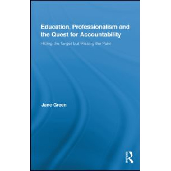 Education, Professionalism, and the Quest for Accountability Education, Professionalism, and the Quest for Accountability