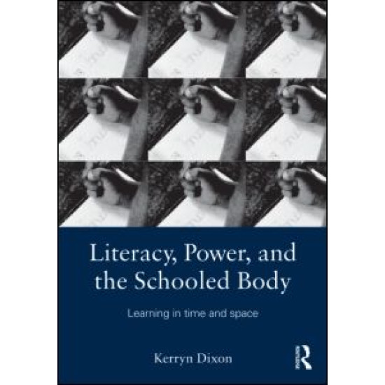 Literacy, Power, and the Schooled Body