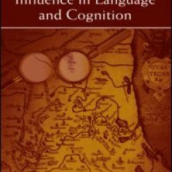 Crosslinguistic Influence in Language and Cognition Crosslinguistic Influence in Language and Cognition