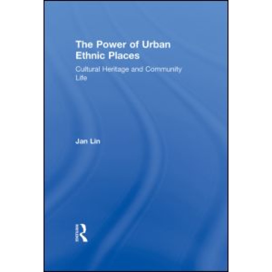 The Power of Urban Ethnic Places The Power of Urban Ethnic Places