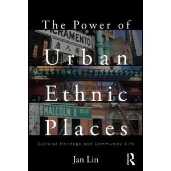 The Power of Urban Ethnic Places The Power of Urban Ethnic Places