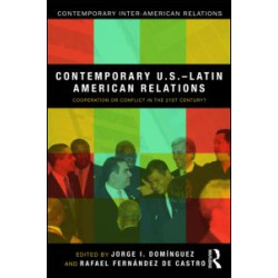 Contemporary U.S.-Latin American Relations Contemporary U.S.-Latin American Relations