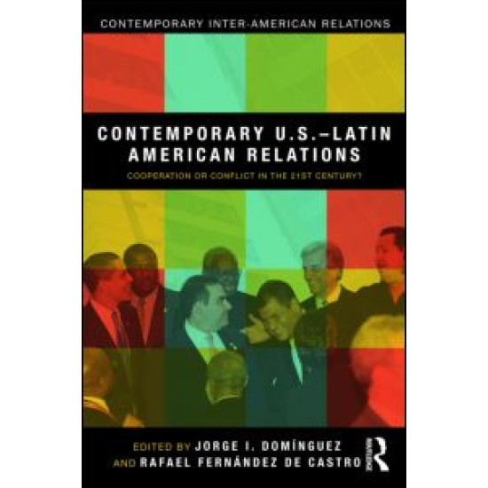 Contemporary U.S.-Latin American Relations Contemporary U.S.-Latin American Relations