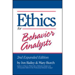 Ethics for Behavior Analysts Ethics for Behavior Analysts