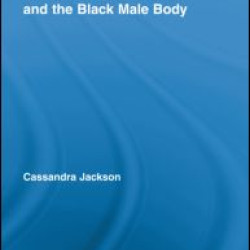 Violence, Visual Culture, and the Black Male Body Violence, Visual Culture, and the Black Male Body