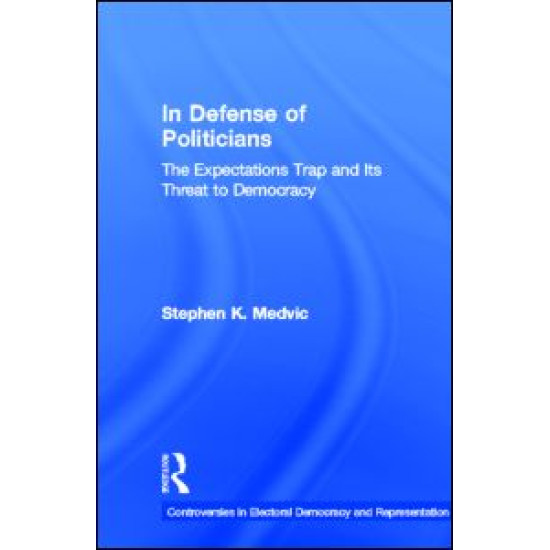 In Defense of Politicians In Defense of Politicians
