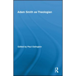 Adam Smith as Theologian Adam Smith as Theologian
