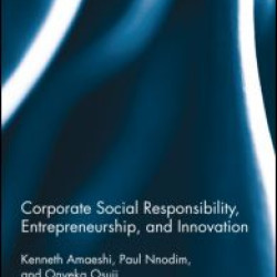 Corporate Social Responsibility, Entrepreneurship, and Innovation Corporate Social Responsibility, Entrepreneurship, and Innovation