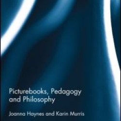 Picturebooks, Pedagogy and Philosophy Picturebooks, Pedagogy and Philosophy