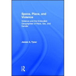 Space, Place, and Violence Space, Place, and Violence