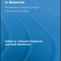 Exhibiting Madness in Museums