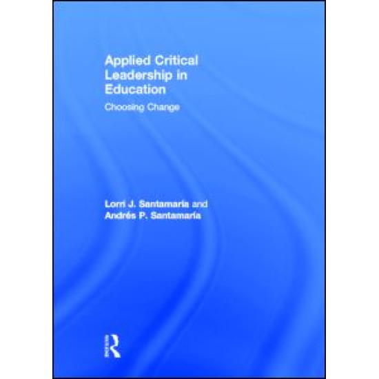Applied Critical Leadership in Education Applied Critical Leadership in Education
