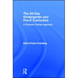 The All-Day Kindergarten and Pre-K Curriculum The All-Day Kindergarten and Pre-K Curriculum