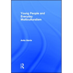 Young People and Everyday Multiculturalism Young People and Everyday Multiculturalism
