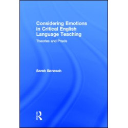 Considering Emotions in Critical English Language Teaching Considering Emotions in Critical English Language Teaching