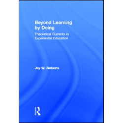 Beyond Learning by Doing Beyond Learning by Doing