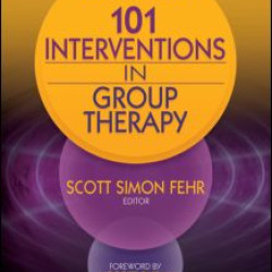 101 Interventions in Group Therapy 101 Interventions in Group Therapy
