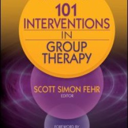 101 Interventions in Group Therapy 101 Interventions in Group Therapy