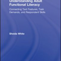 Understanding Adult Functional Literacy Understanding Adult Functional Literacy