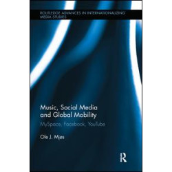 Music, Social Media and Global Mobility Music, Social Media and Global Mobility