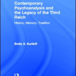 Contemporary Psychoanalysis and the Legacy of the Third Reich Contemporary Psychoanalysis and the Legacy of the Third Reich