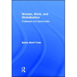 Women, Work, and Globalization Women, Work, and Globalization