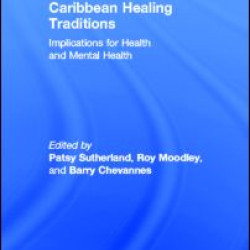 Caribbean Healing Traditions Caribbean Healing Traditions