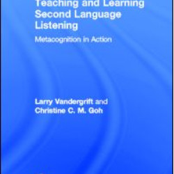 Teaching and Learning Second Language Listening Teaching and Learning Second Language Listening