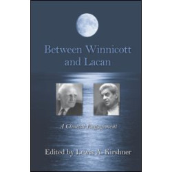 Between Winnicott and Lacan Between Winnicott and Lacan