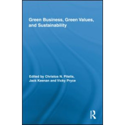 Green Business, Green Values, and Sustainability Green Business, Green Values, and Sustainability
