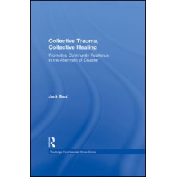 Collective Trauma, Collective Healing Collective Trauma, Collective Healing