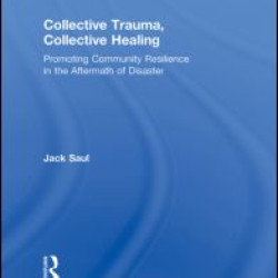 Collective Trauma, Collective Healing Collective Trauma, Collective Healing