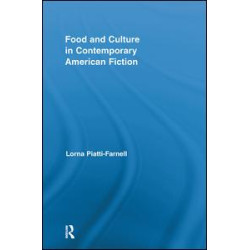 Food and Culture in Contemporary American Fiction Food and Culture in Contemporary American Fiction