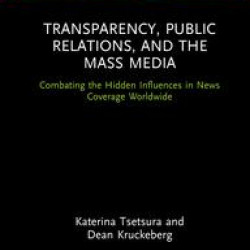 Transparency, Public Relations and the Mass Media Transparency, Public Relations and the Mass Media