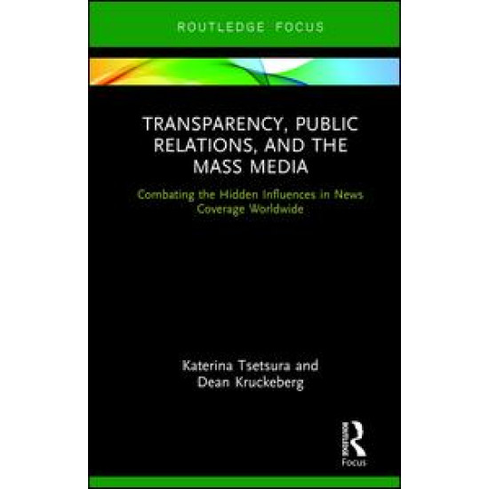Transparency, Public Relations and the Mass Media Transparency, Public Relations and the Mass Media