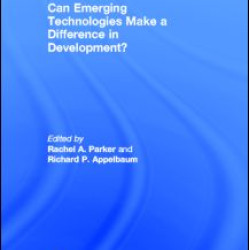 Can Emerging Technologies Make a Difference in Development? Can Emerging Technologies Make a Difference in Development?
