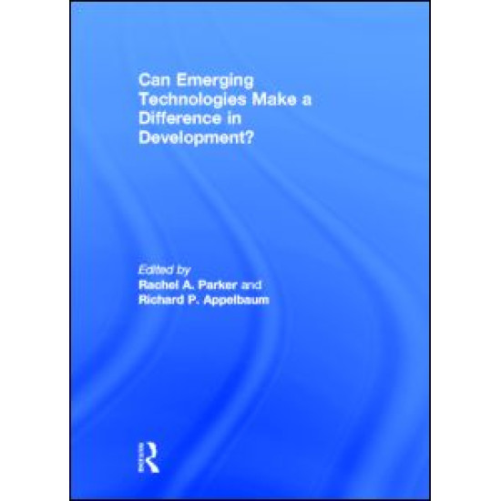 Can Emerging Technologies Make a Difference in Development? Can Emerging Technologies Make a Difference in Development?