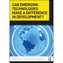 Can Emerging Technologies Make a Difference in Development? Can Emerging Technologies Make a Difference in Development?