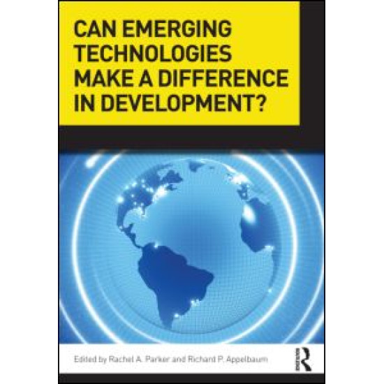 Can Emerging Technologies Make a Difference in Development? Can Emerging Technologies Make a Difference in Development?