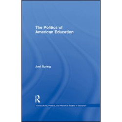 The Politics of American Education The Politics of American Education