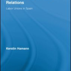 The Politics of Industrial Relations The Politics of Industrial Relations